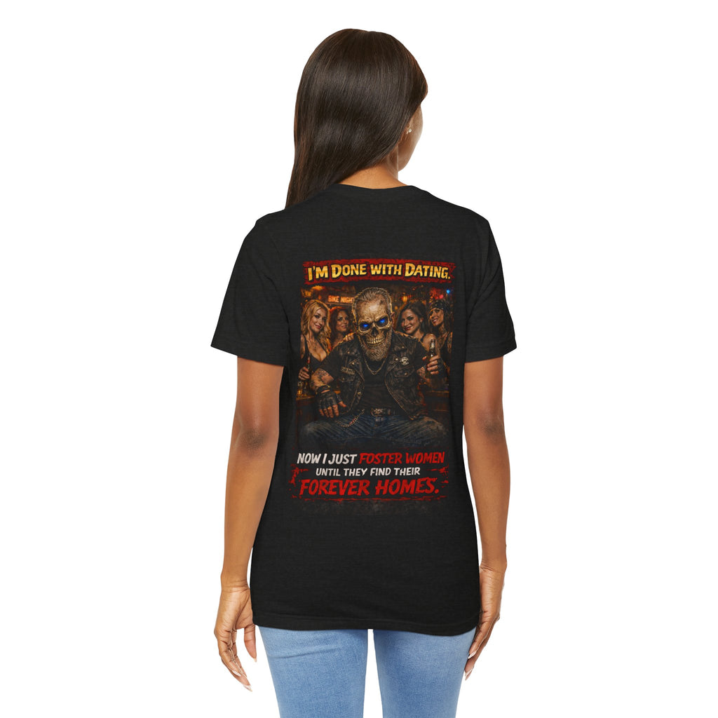 I’m Done With Dating – Biker Humor Graphic Tee | Badman Attitude