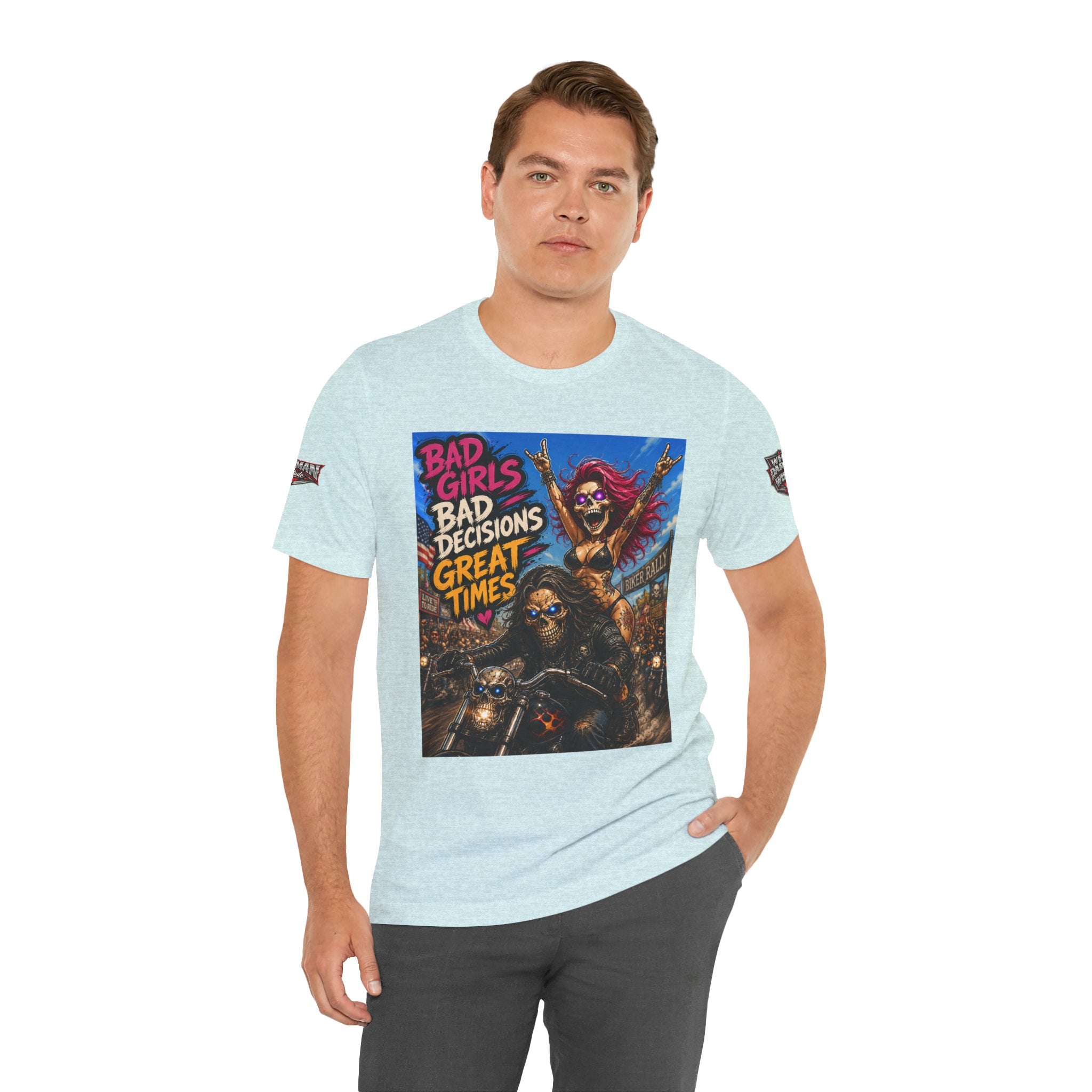 Bad Girls Bad Decisions Great Times Tee - Biker Rock Graphic T-Shirt