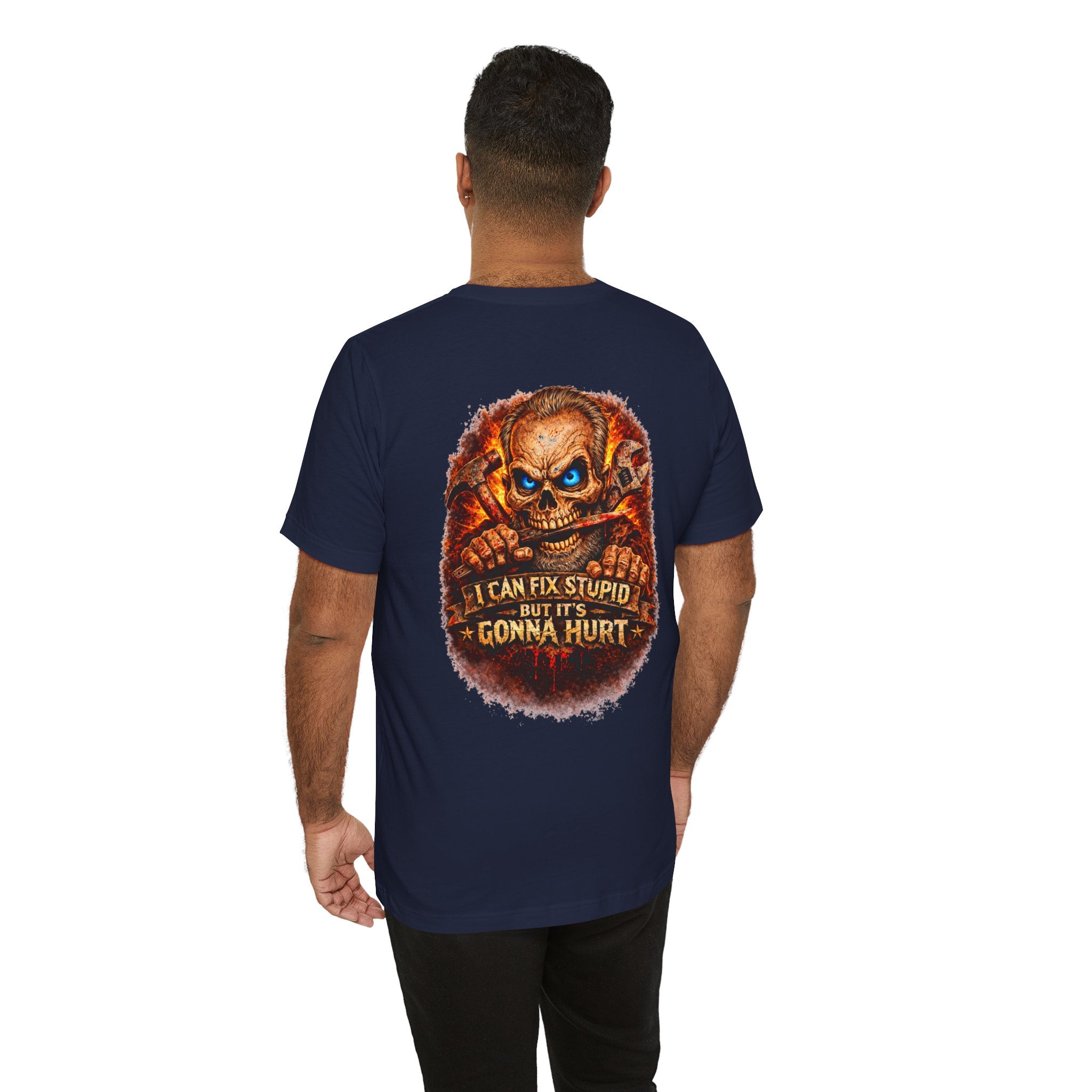 "I Can Fix Stupid But It's Gonna Hurt" Graphic T-Shirt