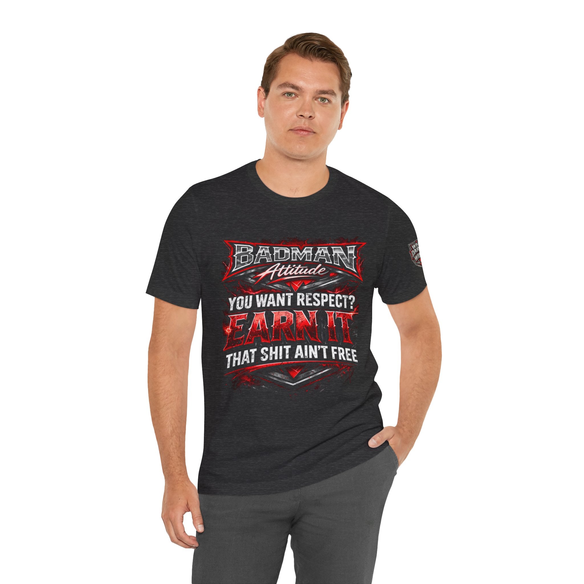 "You Want Respect? Earn It" Graphic T‑Shirt