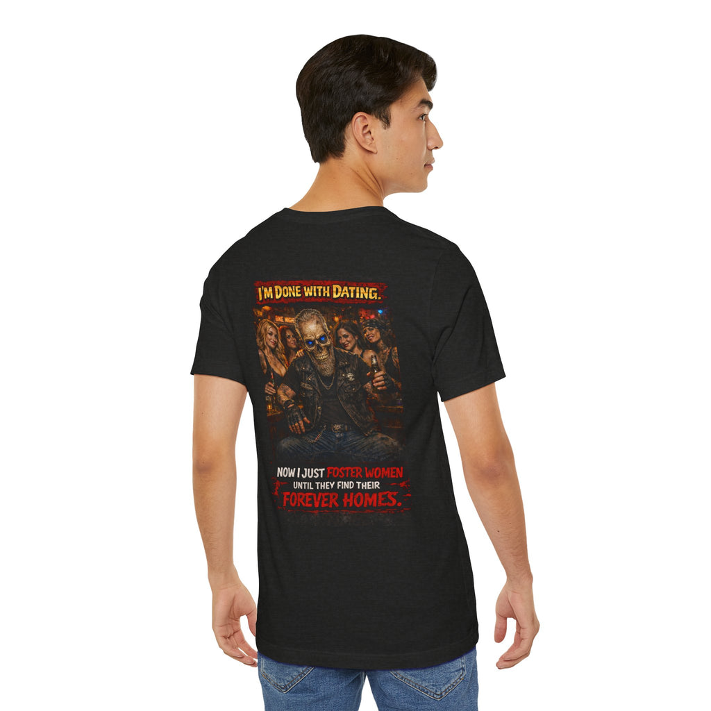 I’m Done With Dating – Biker Humor Graphic Tee | Badman Attitude
