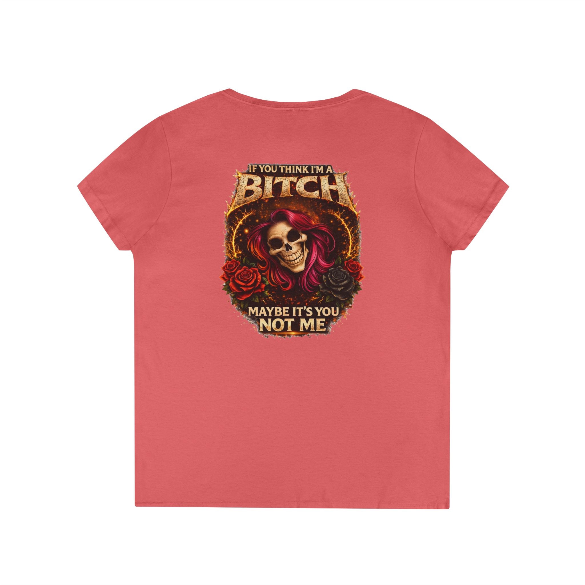 Ladies' V-Neck T-Shirt — "If You Think I'm a Bitch" Gothic Skull Graphic Tee