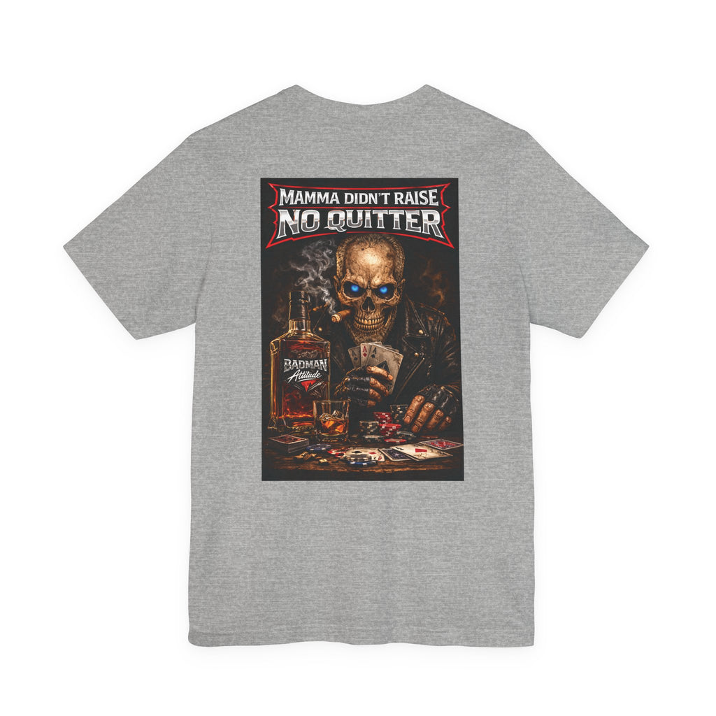 No Quitter Skull Poker T‑Shirt