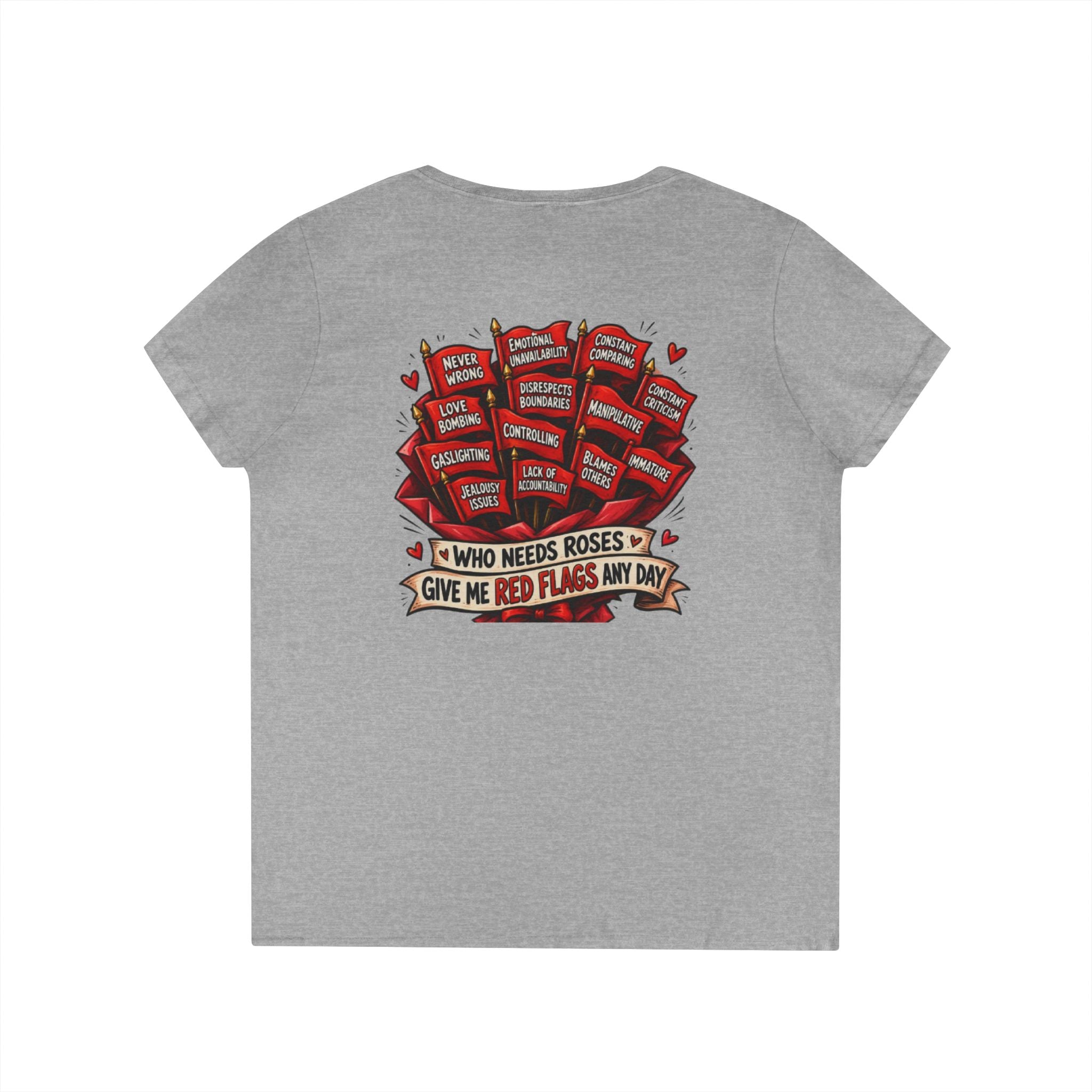 "Who Needs Roses? Give Me Red Flags" Graphic Tee — V-Neck T-Shirt
