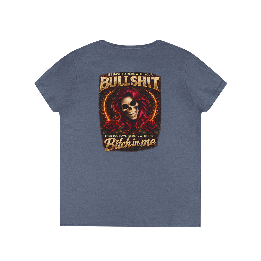 Ladies' V-Neck T-Shirt — 'Bullshit & Bitch in Me' Skull Graphic Tee