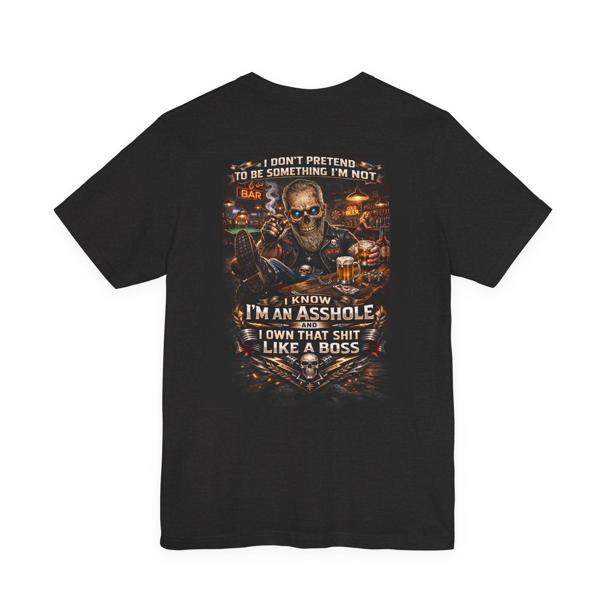 I Don’t Pretend to Be Something I’m Not – Outlaw Tee