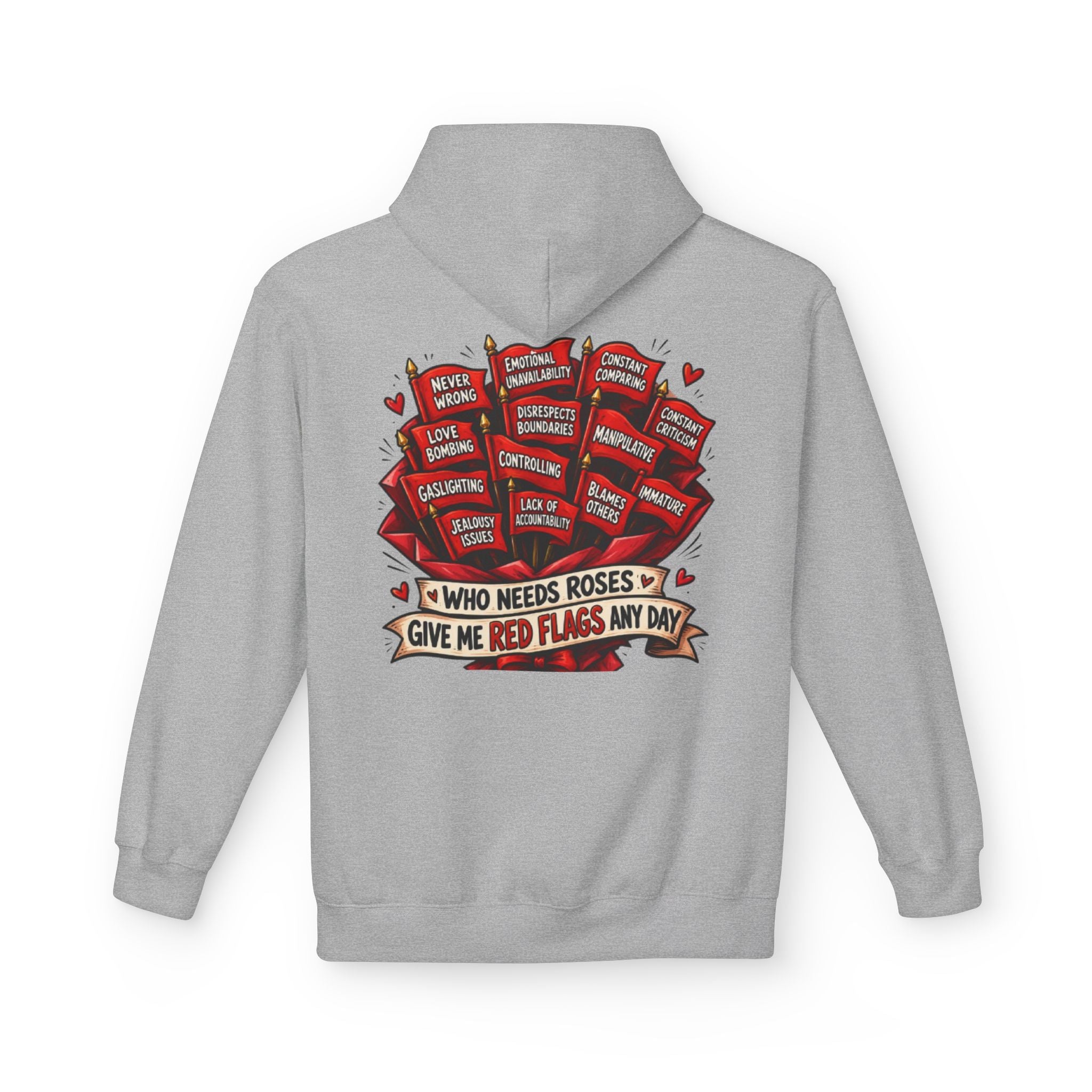 "Who Needs Roses? Give Me Red Flags Any Day" Graphic Pullover — Hoodie