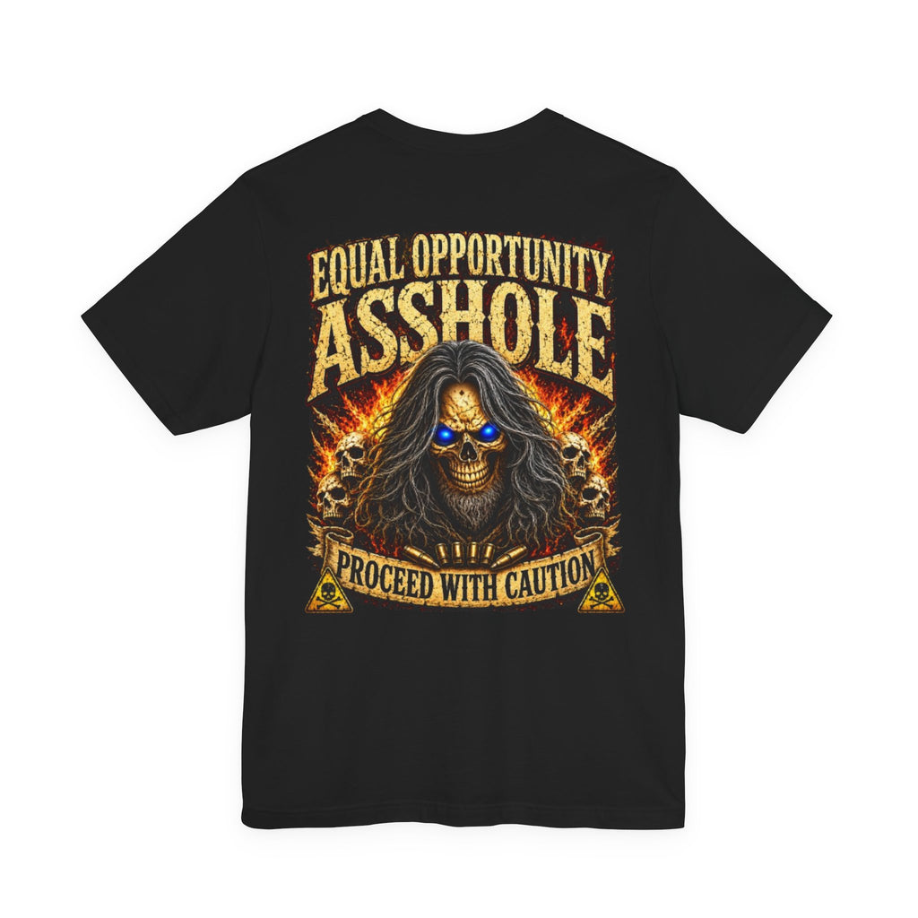 "Equal Opportunity Asshole" Graphic Tee with Skull & Flames (Proceed With Caution)