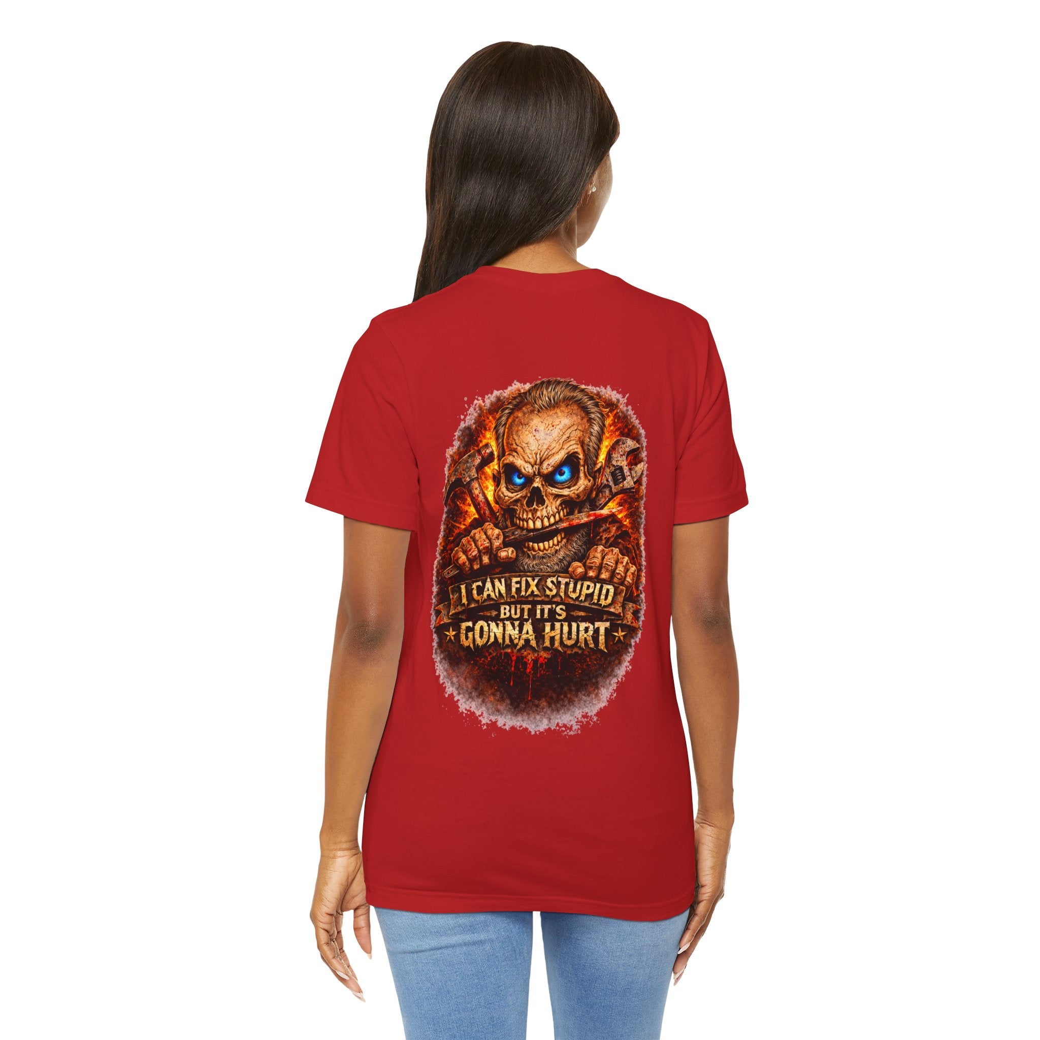 "I Can Fix Stupid But It's Gonna Hurt" Graphic T-Shirt