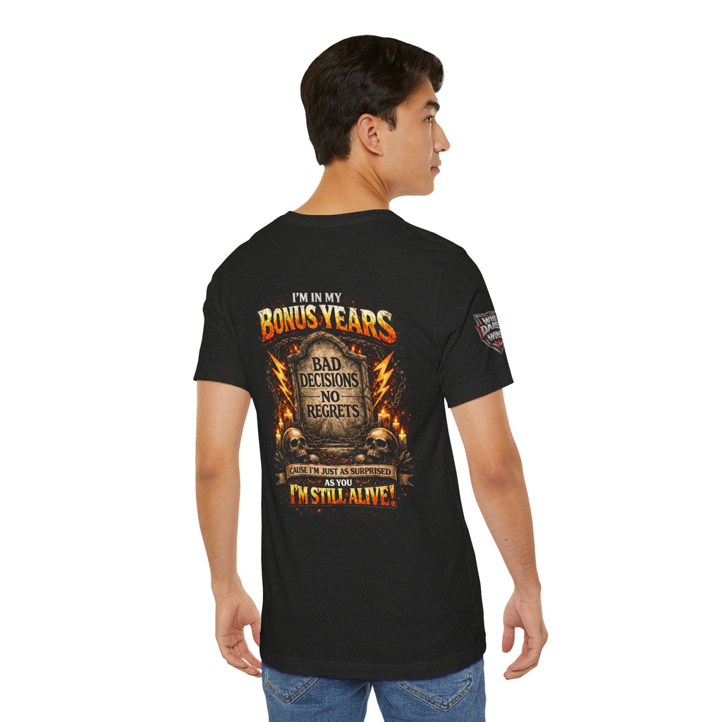 "I'm in My Bonus Years" Graveyard Graphic Tee (Bad Decisions, No Regrets)