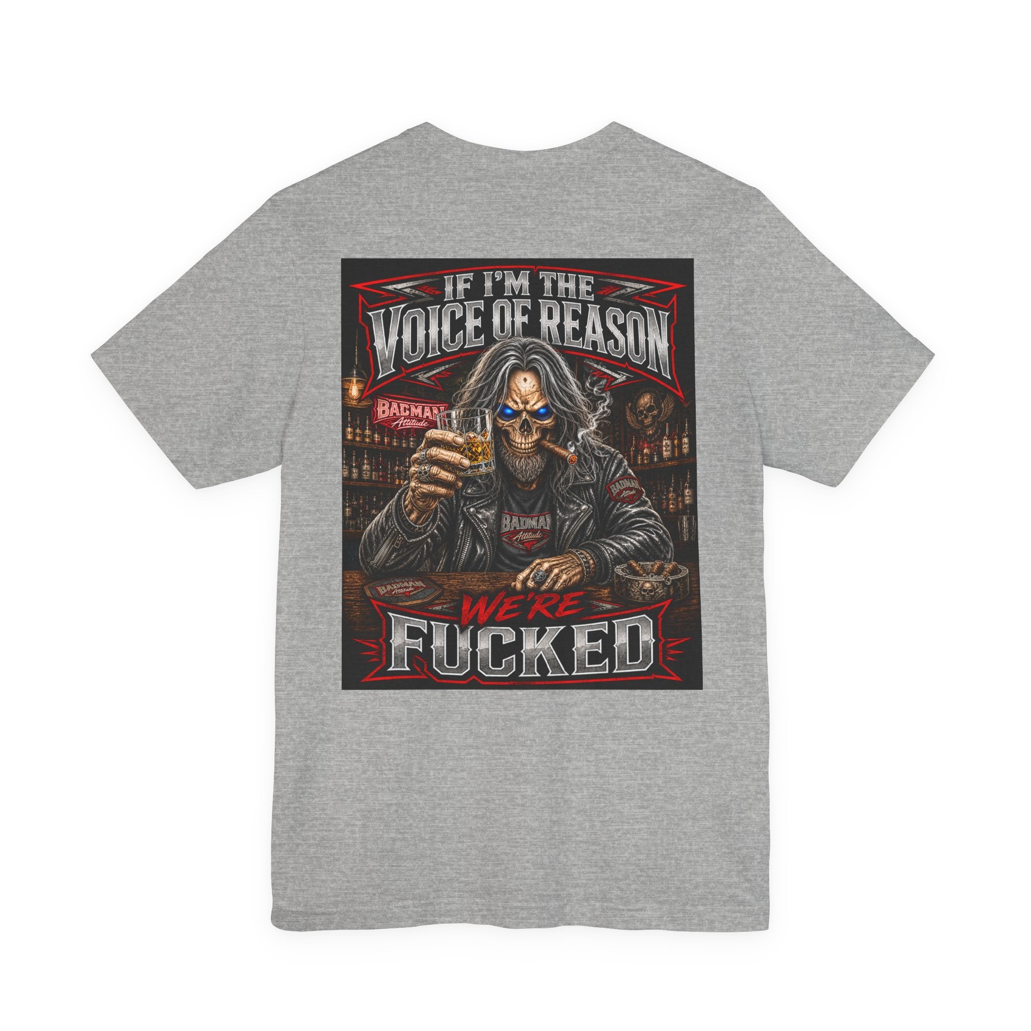 If I’m the Voice of Reason… We’re F*cked Skull Biker Shirt