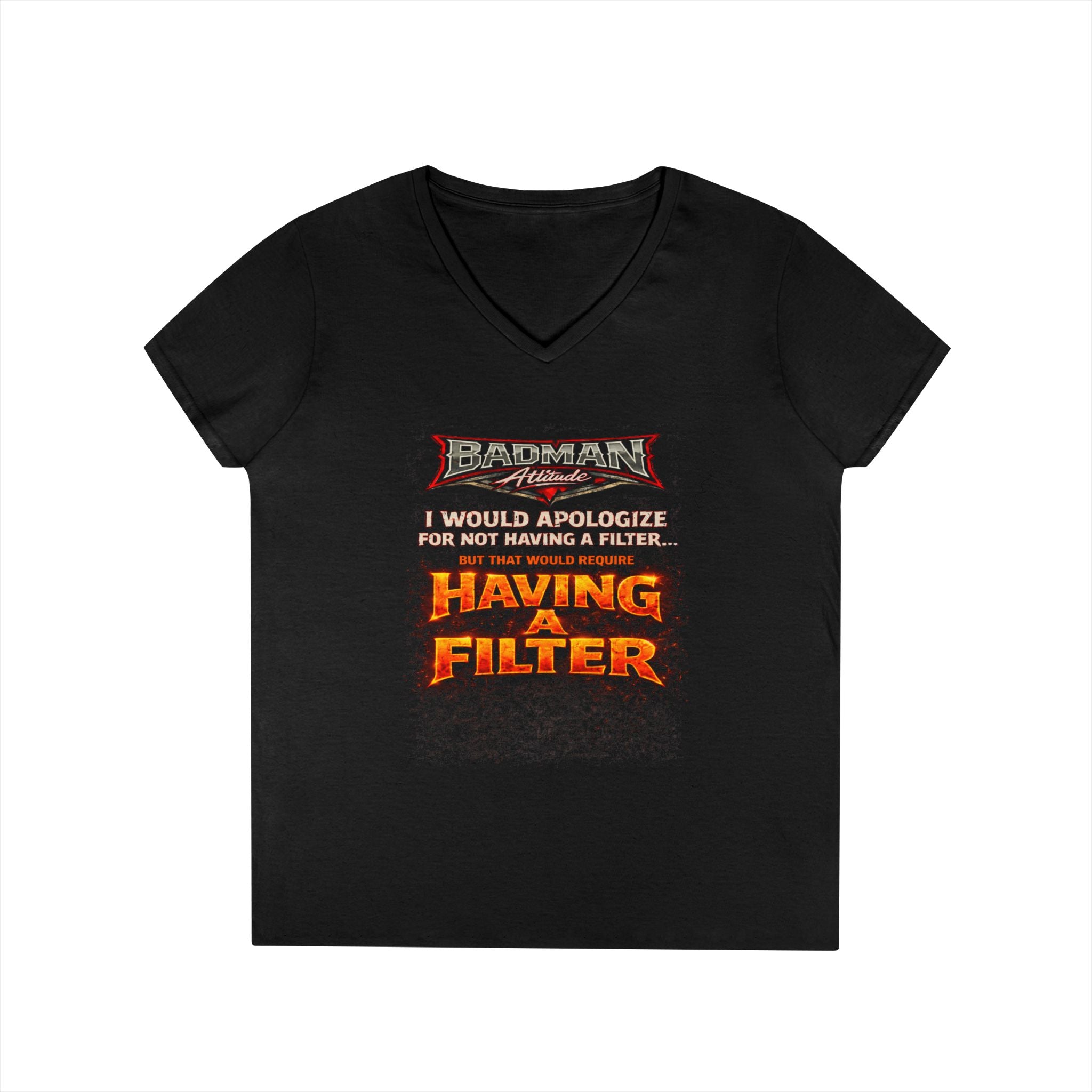 “HAVING A FILTER”-Ladies' V-Neck T-Shirt