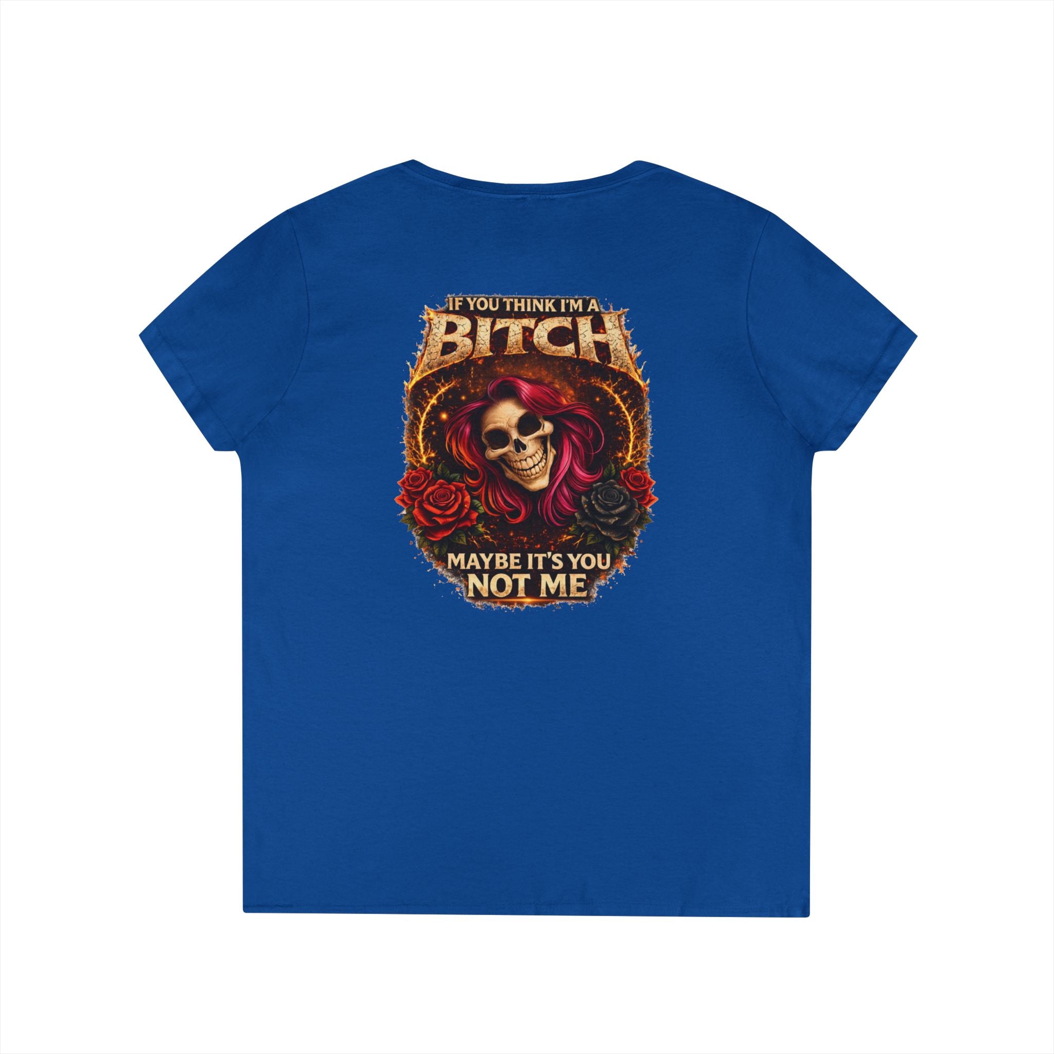 Ladies' V-Neck T-Shirt — "If You Think I'm a Bitch" Gothic Skull Graphic Tee
