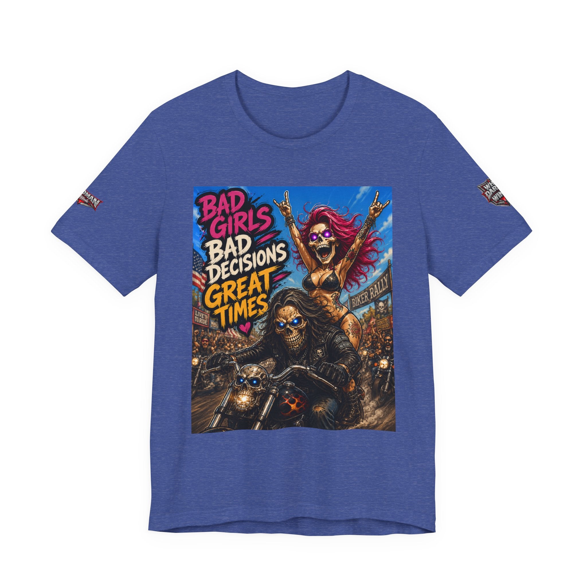 Bad Girls Bad Decisions Great Times Tee - Biker Rock Graphic T-Shirt