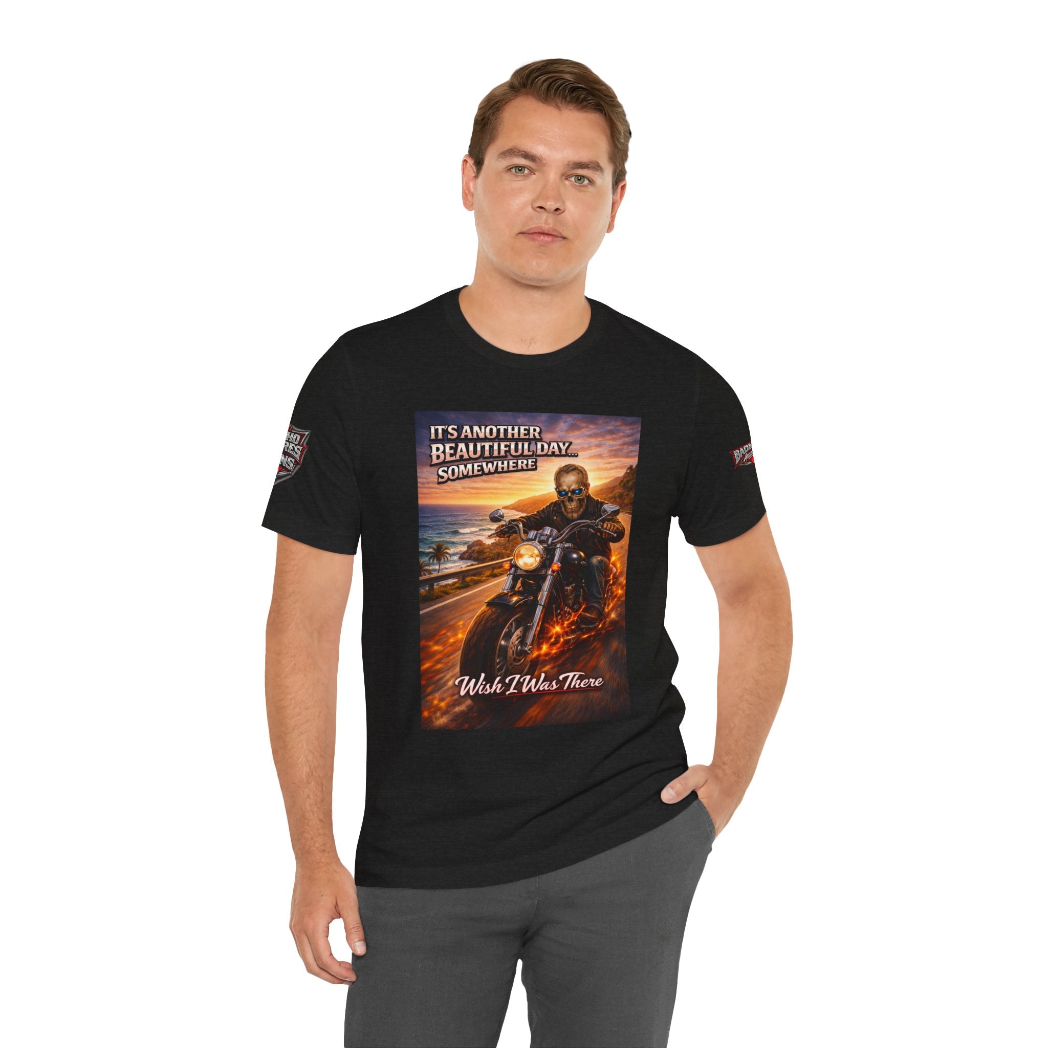 "It's Another Beautiful Day Somewhere / Wish I Was There" Biker Shirt