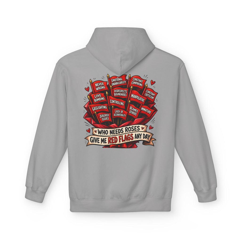 "Who Needs Roses? Give Me Red Flags Any Day" Graphic Pullover — Hoodie