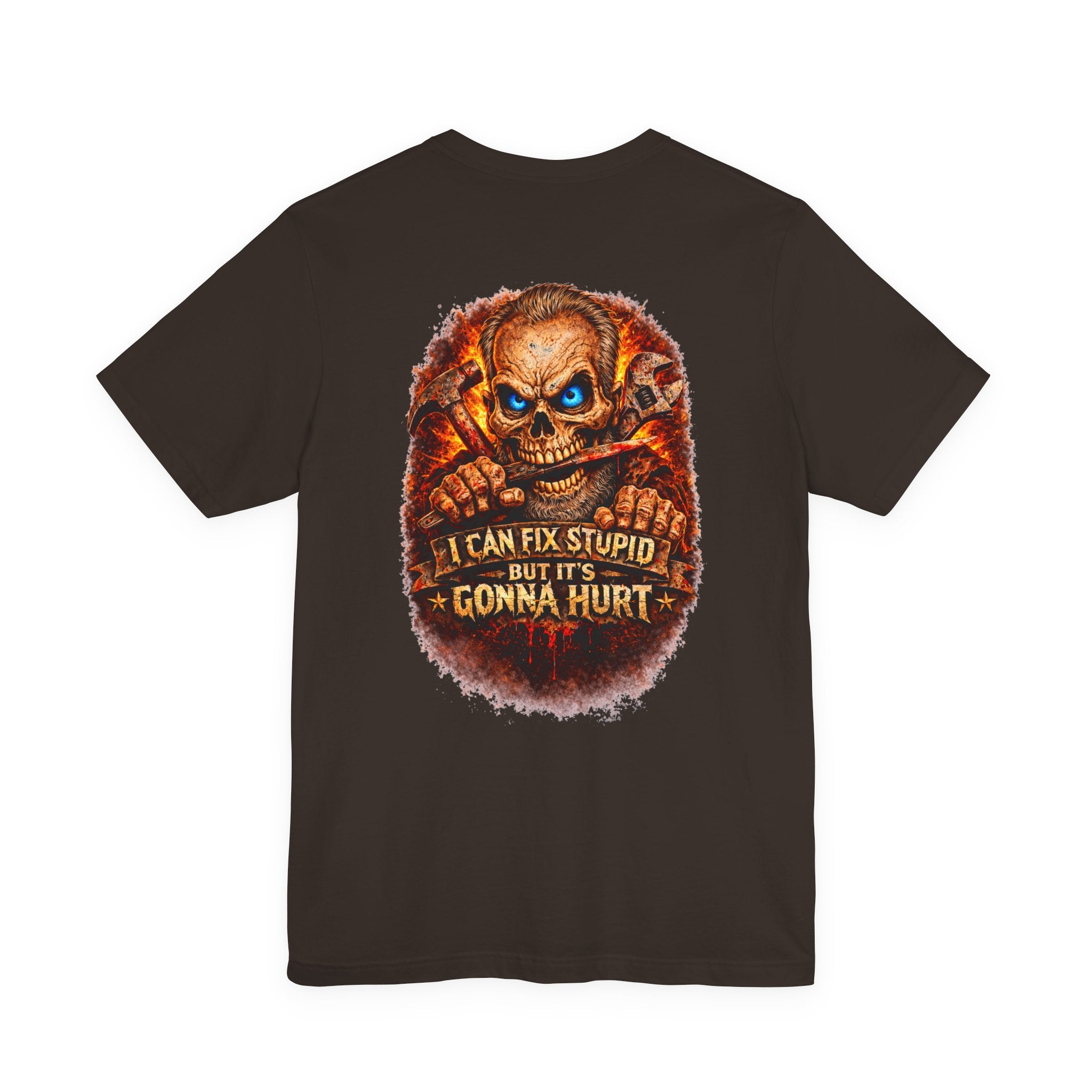"I Can Fix Stupid But It's Gonna Hurt" Graphic T-Shirt