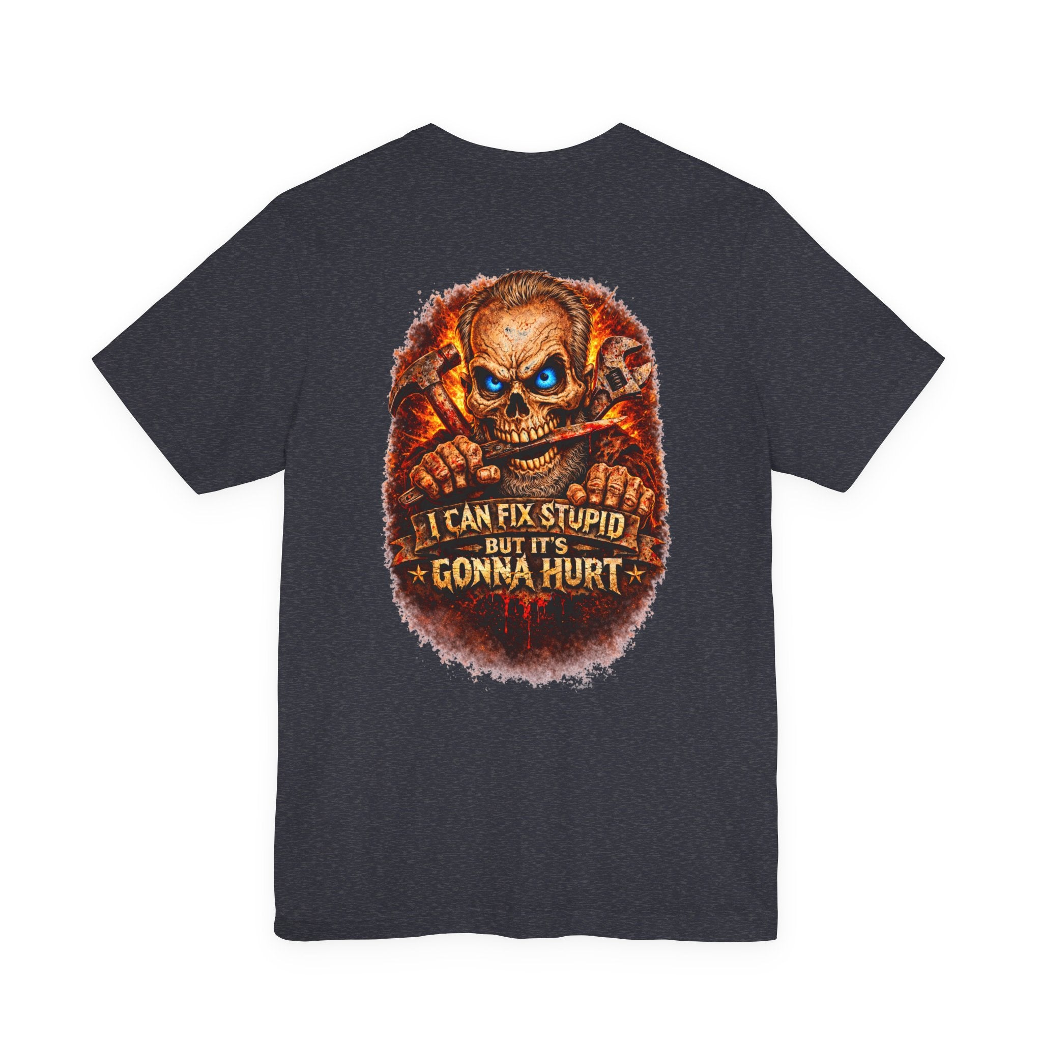 "I Can Fix Stupid But It's Gonna Hurt" Graphic T-Shirt