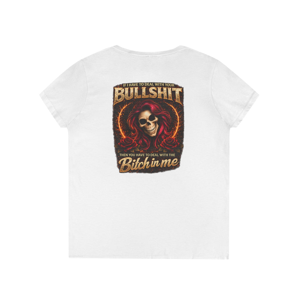 Ladies' V-Neck T-Shirt — 'Bullshit & Bitch in Me' Skull Graphic Tee