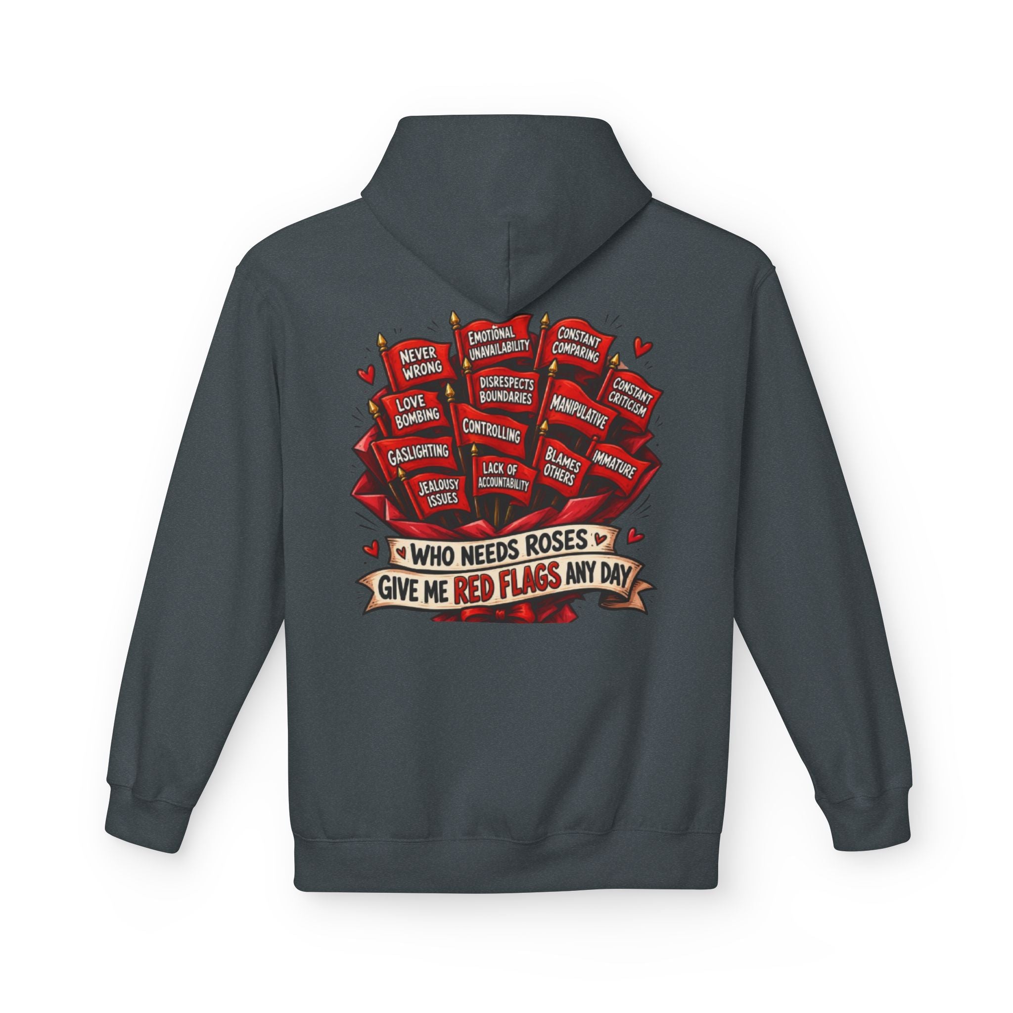 "Who Needs Roses? Give Me Red Flags Any Day" Graphic Pullover — Hoodie