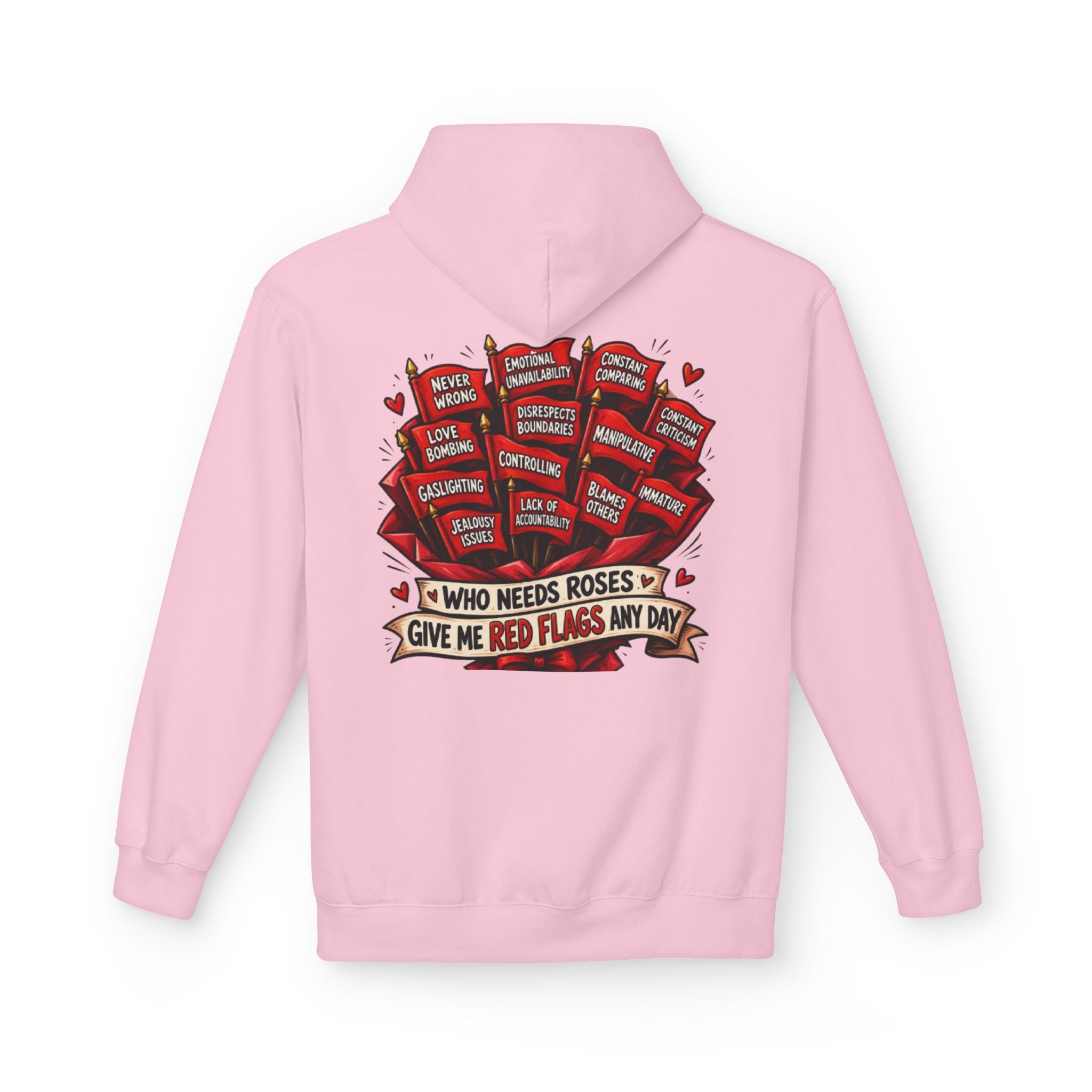 "Who Needs Roses? Give Me Red Flags Any Day" Graphic Pullover — Hoodie