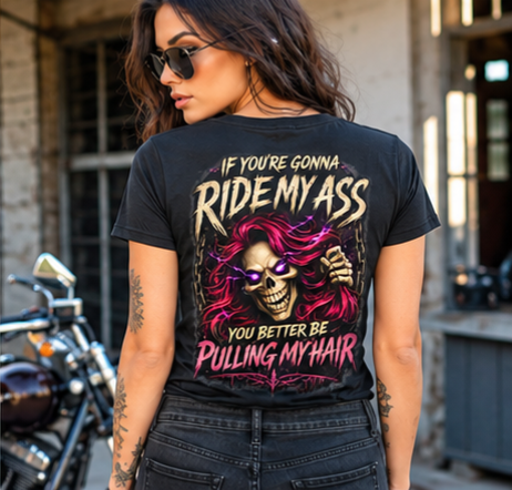 "If You’re Gonna Ride My Ass" Biker Graphic Tee — V-Neck T-Shirt