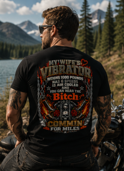 "My Wife's Vibrator" Funny Motorcycle Rider Graphic Tee