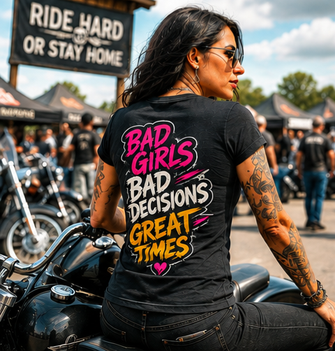 Bad Girls. Bad Decisions. Great Times.