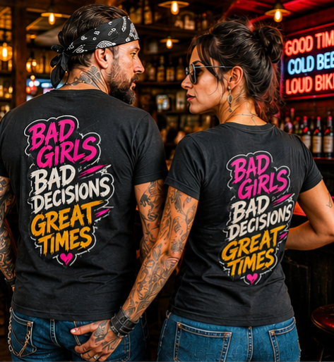 Bad Girls. Bad Decisions. Great Times.