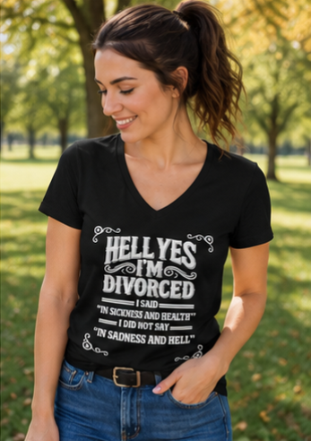 “Hell Yes I’m Divorced” Funny Separation Shirt – Divorced V-Neck Tee