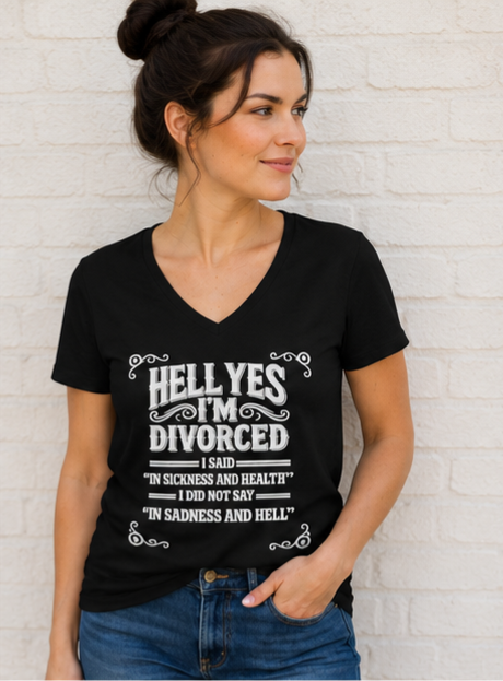 “Hell Yes I’m Divorced” Funny Separation Shirt – Divorced V-Neck Tee