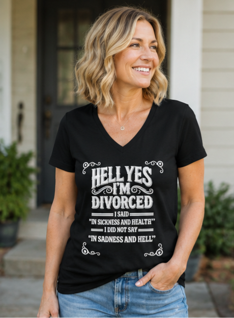 “Hell Yes I’m Divorced” Funny Separation Shirt – Divorced V-Neck Tee