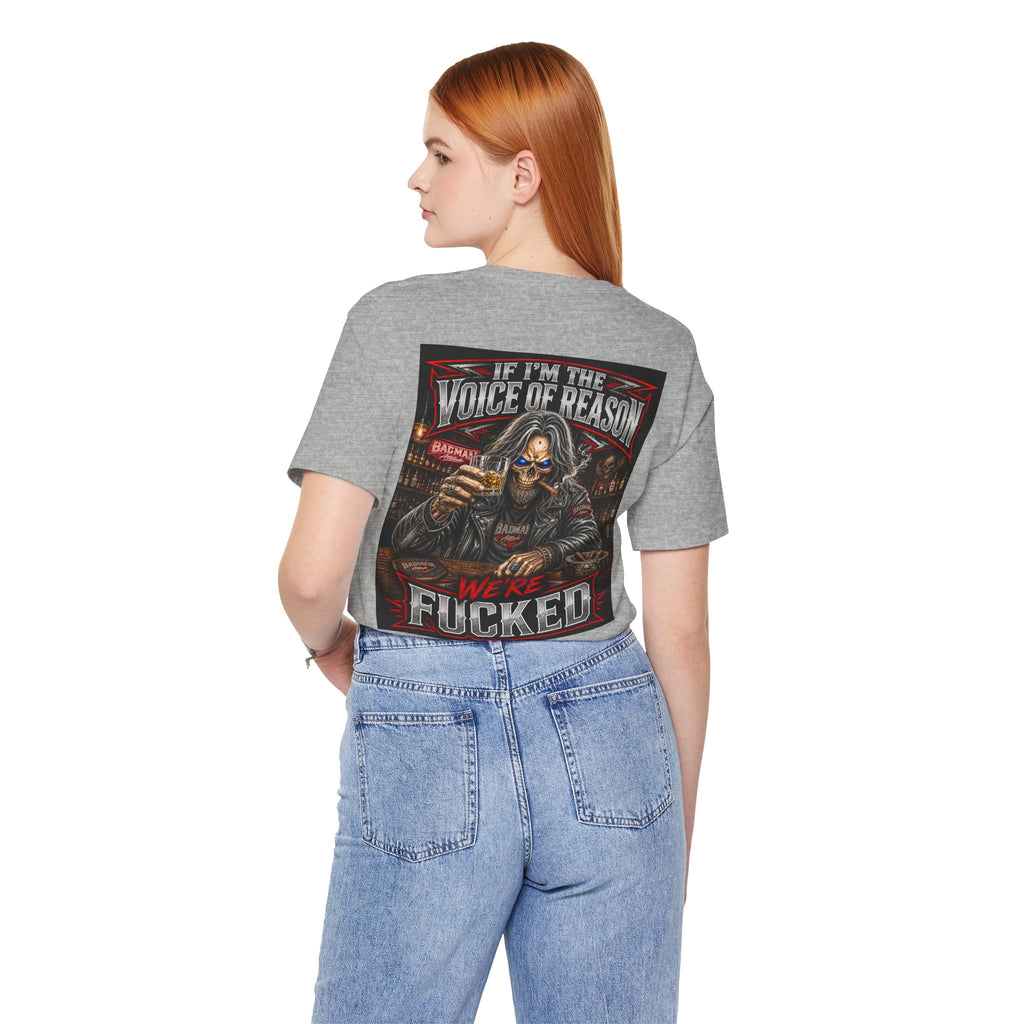 If I’m the Voice of Reason… We’re F*cked Skull Biker Shirt