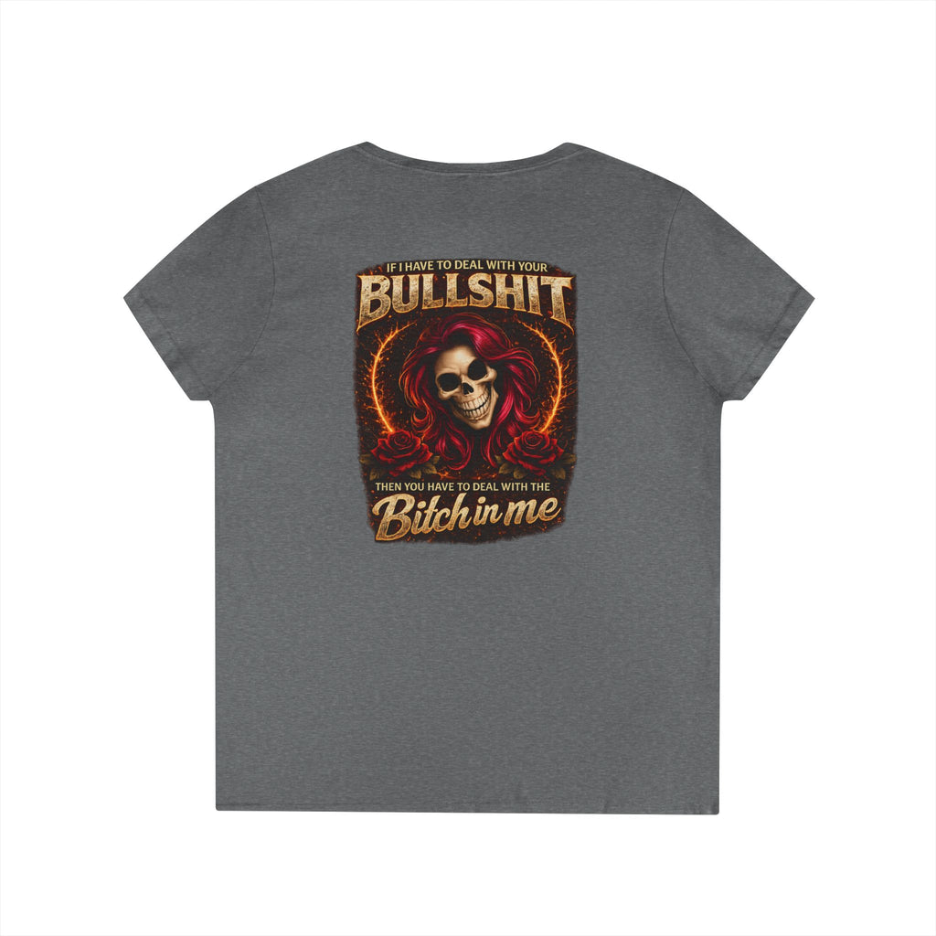Ladies' V-Neck T-Shirt — 'Bullshit & Bitch in Me' Skull Graphic Tee