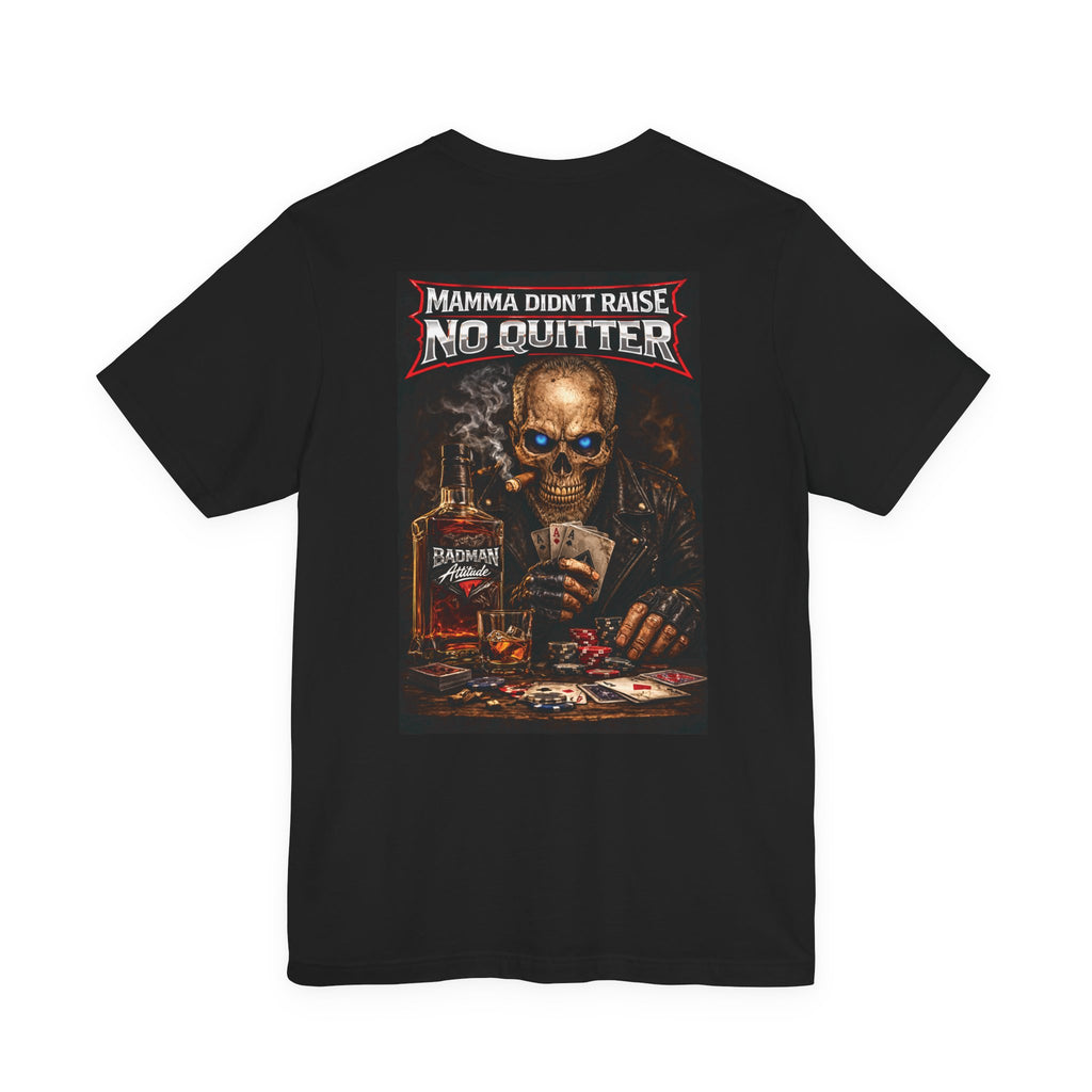 No Quitter Skull Poker T‑Shirt