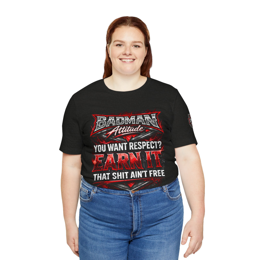 "You Want Respect? Earn It" Graphic T‑Shirt