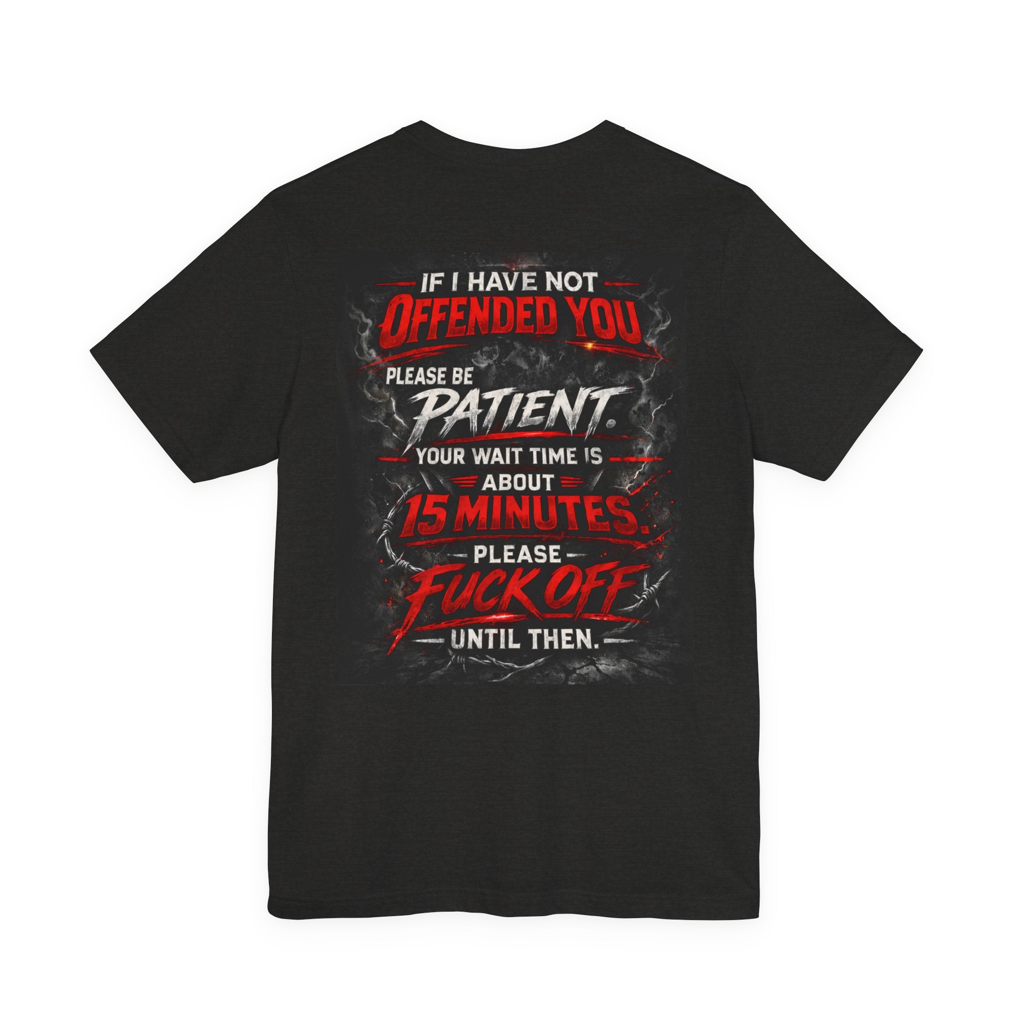 If I Haven’t Offended You – Dark Humor Graphic Tee