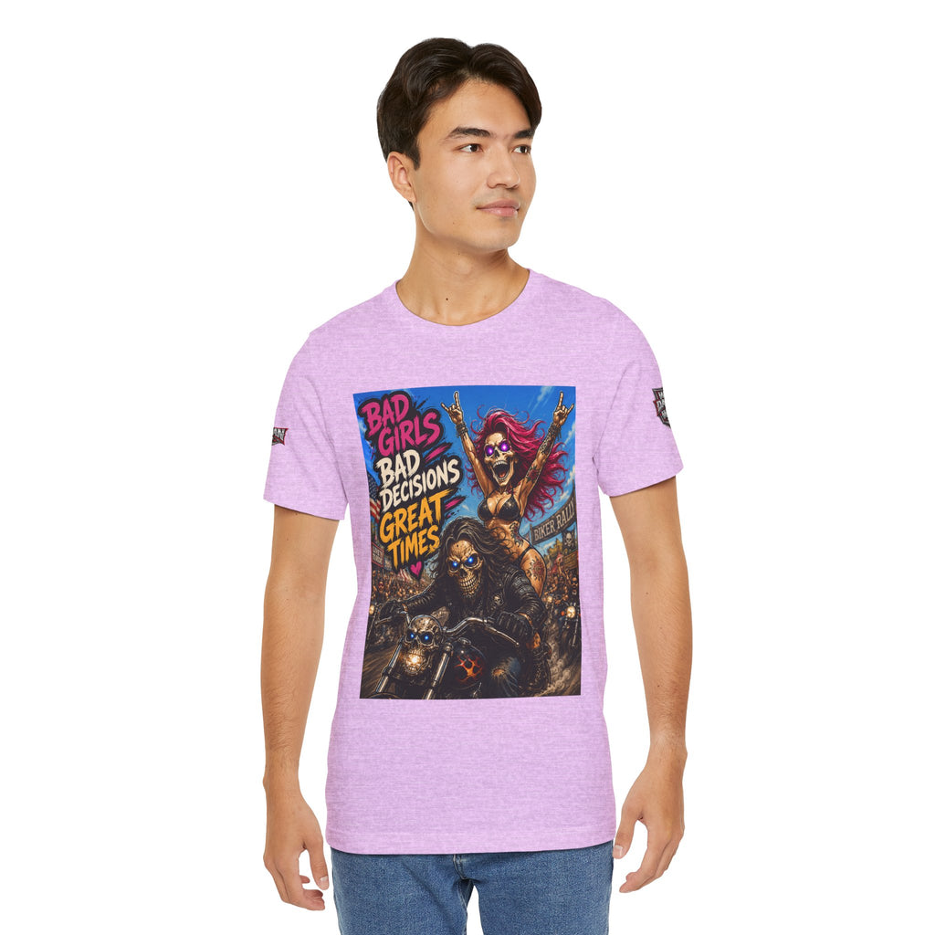Bad Girls Bad Decisions Great Times Tee - Biker Rock Graphic T-Shirt
