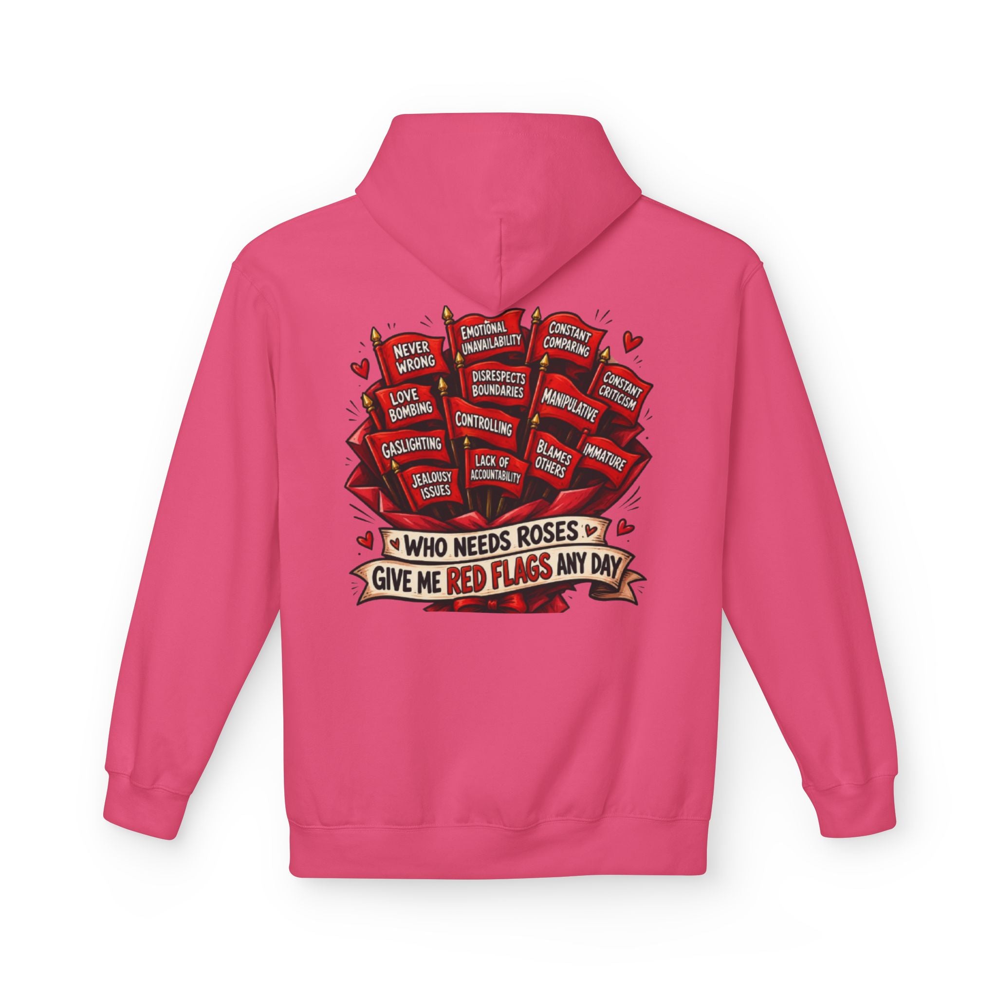 "Who Needs Roses? Give Me Red Flags Any Day" Graphic Pullover — Hoodie