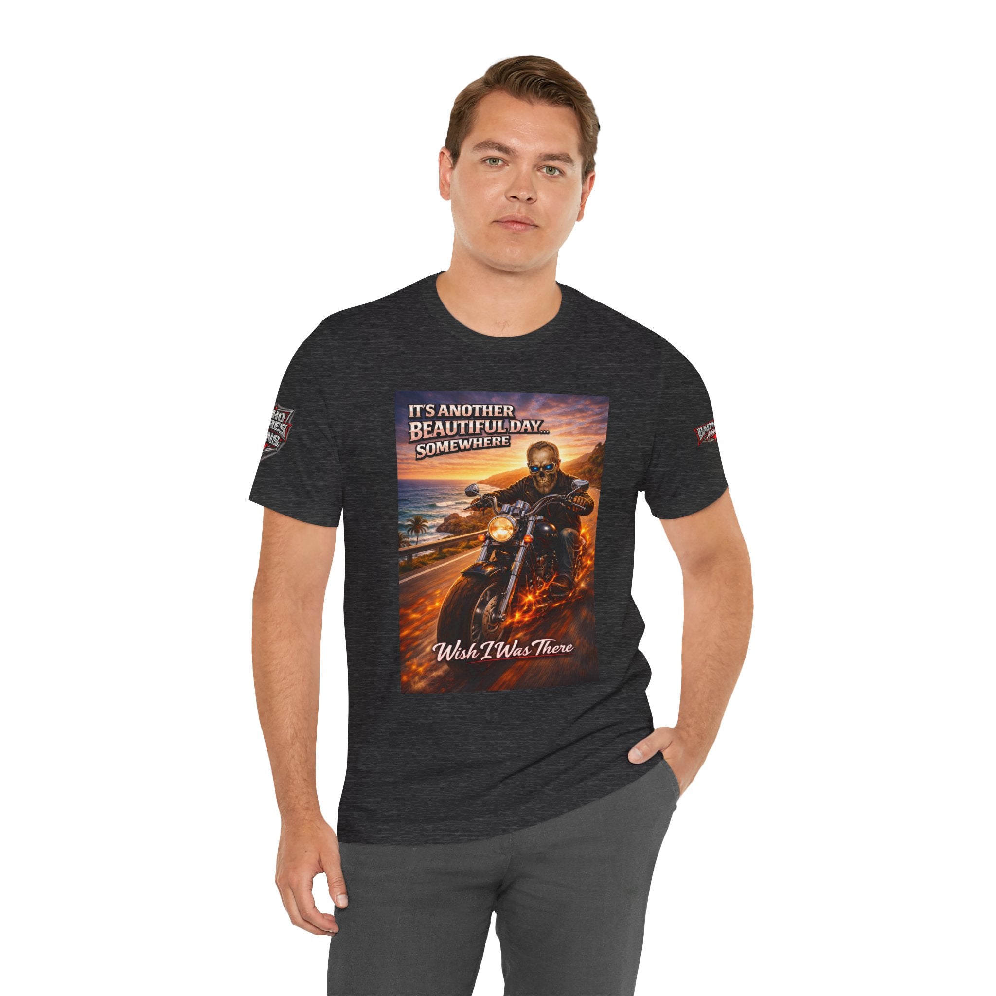 "It's Another Beautiful Day Somewhere / Wish I Was There" Biker Shirt