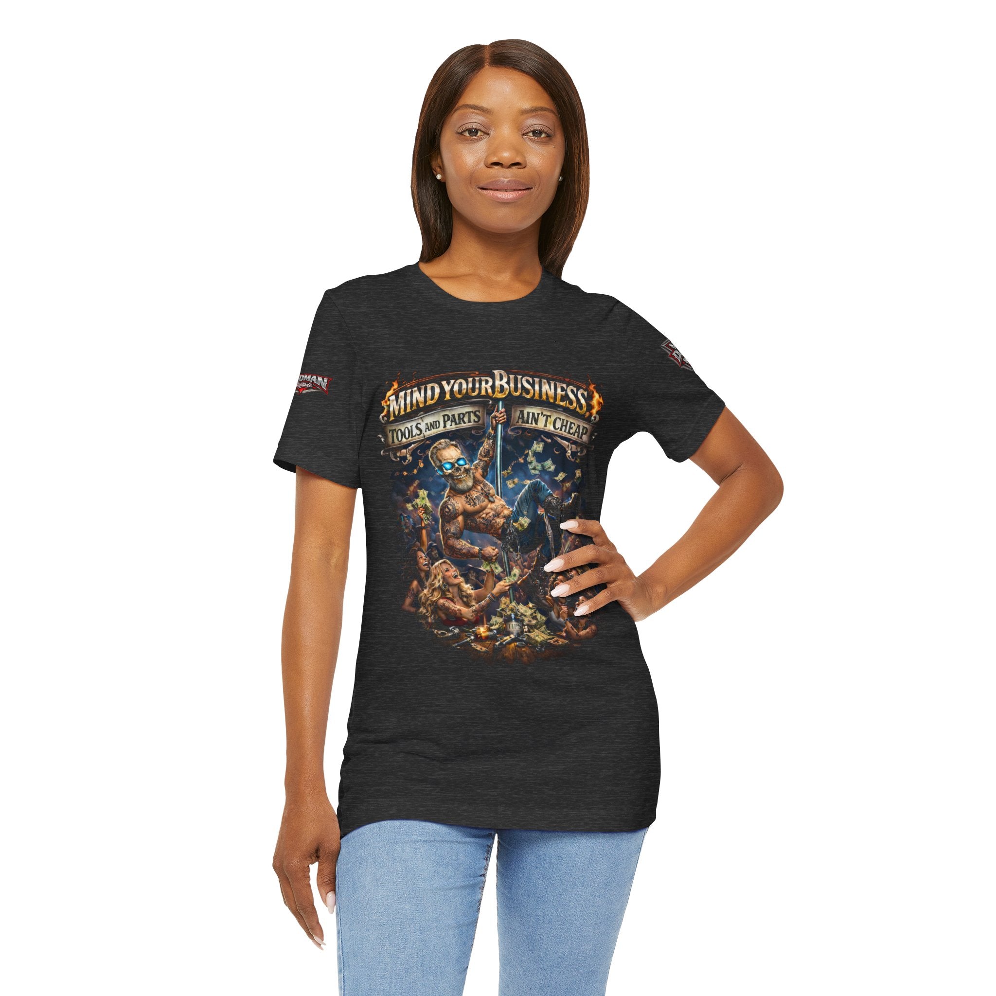 "Mind Your Business, Tools and Parts Ain't Cheap" Mechanic Tee