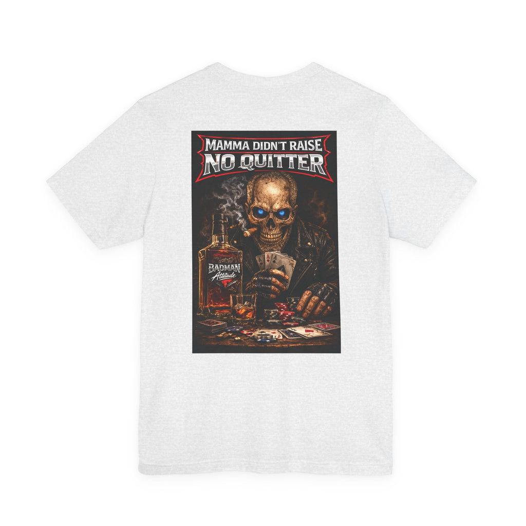 No Quitter Skull Poker T‑Shirt