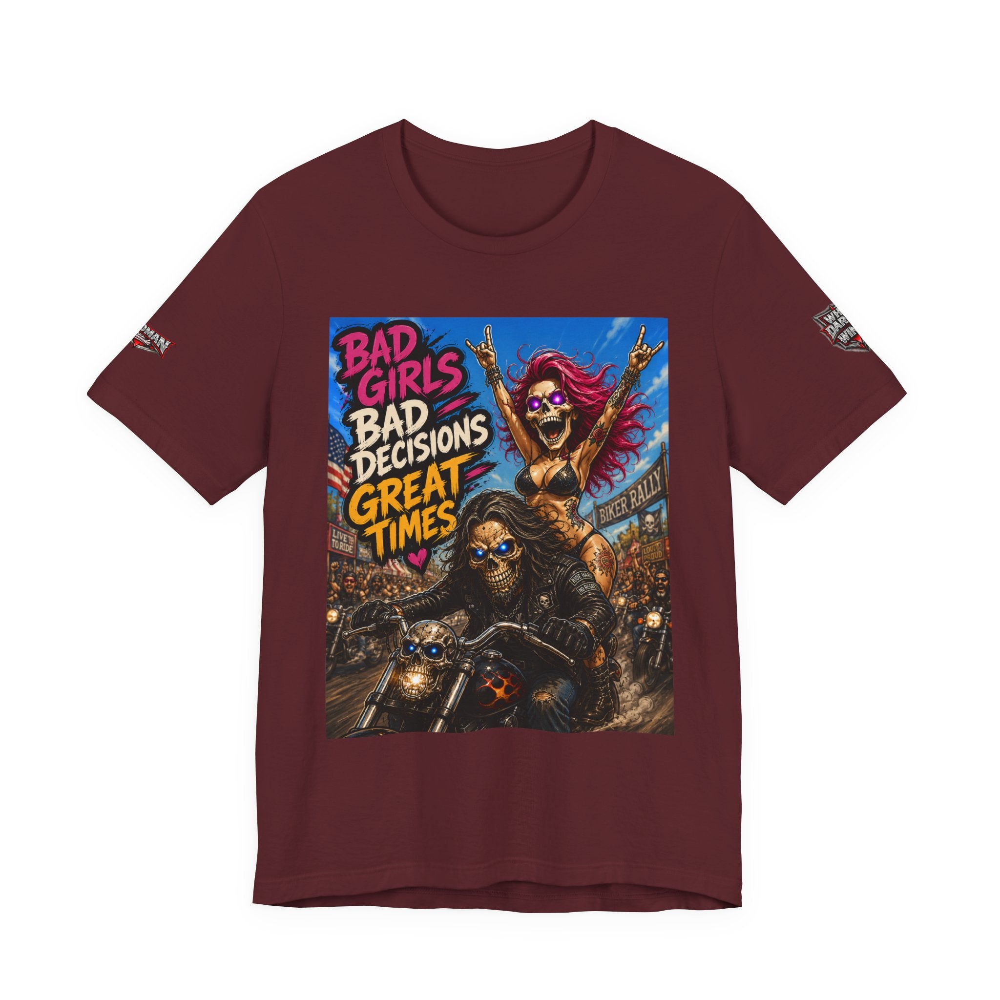 Bad Girls Bad Decisions Great Times Tee - Biker Rock Graphic T-Shirt