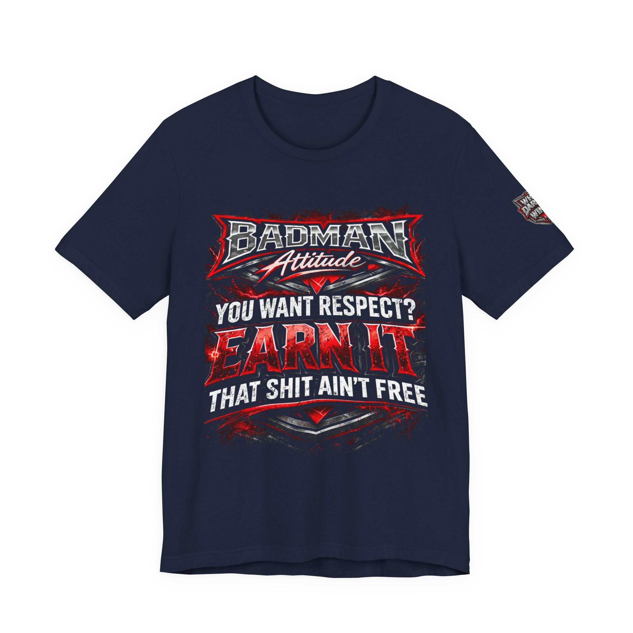 "You Want Respect? Earn It" Graphic T‑Shirt