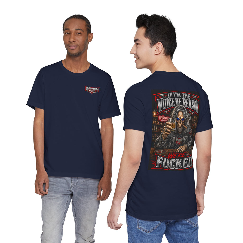 If I’m the Voice of Reason… We’re F*cked Skull Biker Shirt