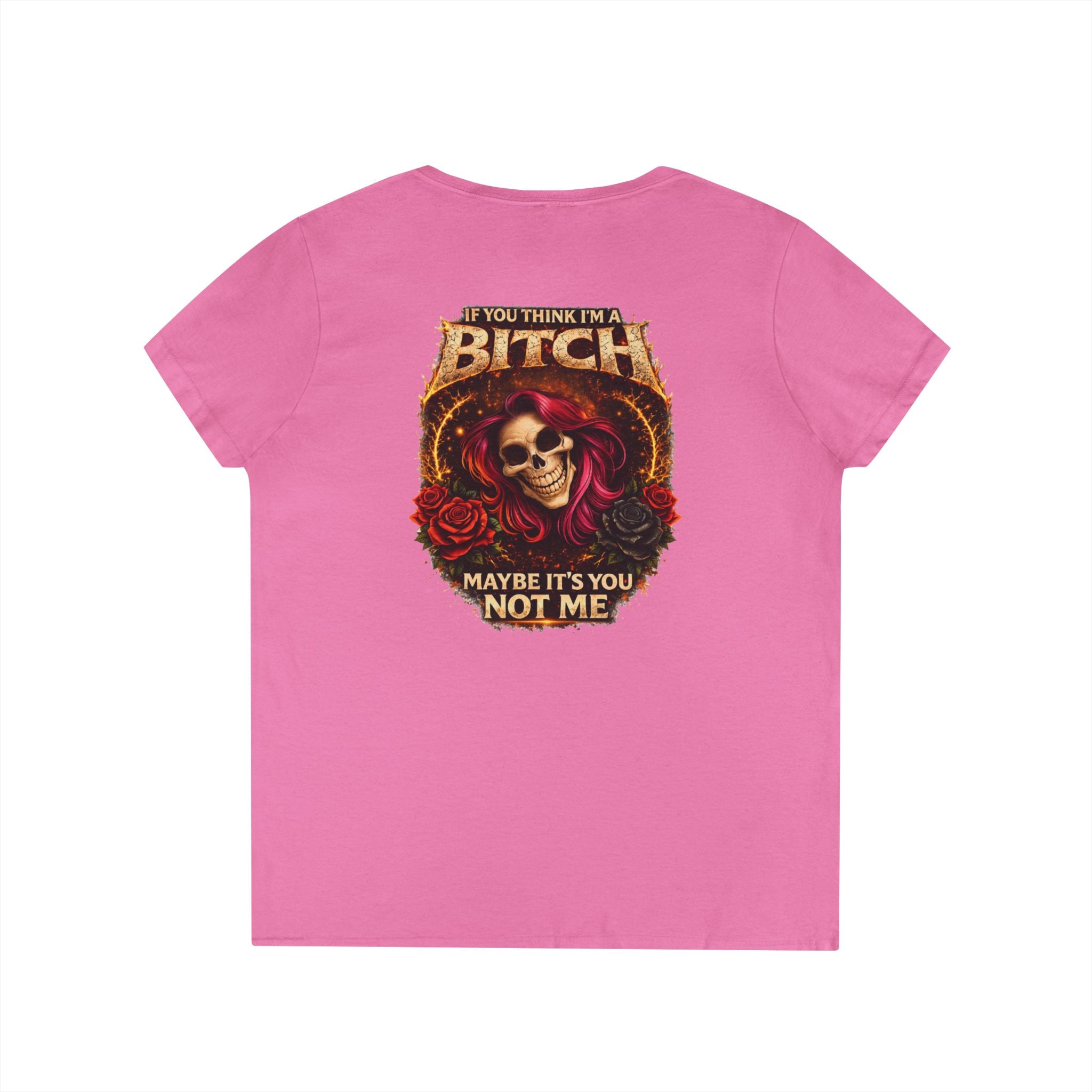 Ladies' V-Neck T-Shirt — "If You Think I'm a Bitch" Gothic Skull Graphic Tee