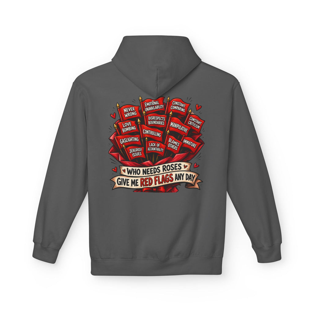 "Who Needs Roses? Give Me Red Flags Any Day" Graphic Pullover — Hoodie