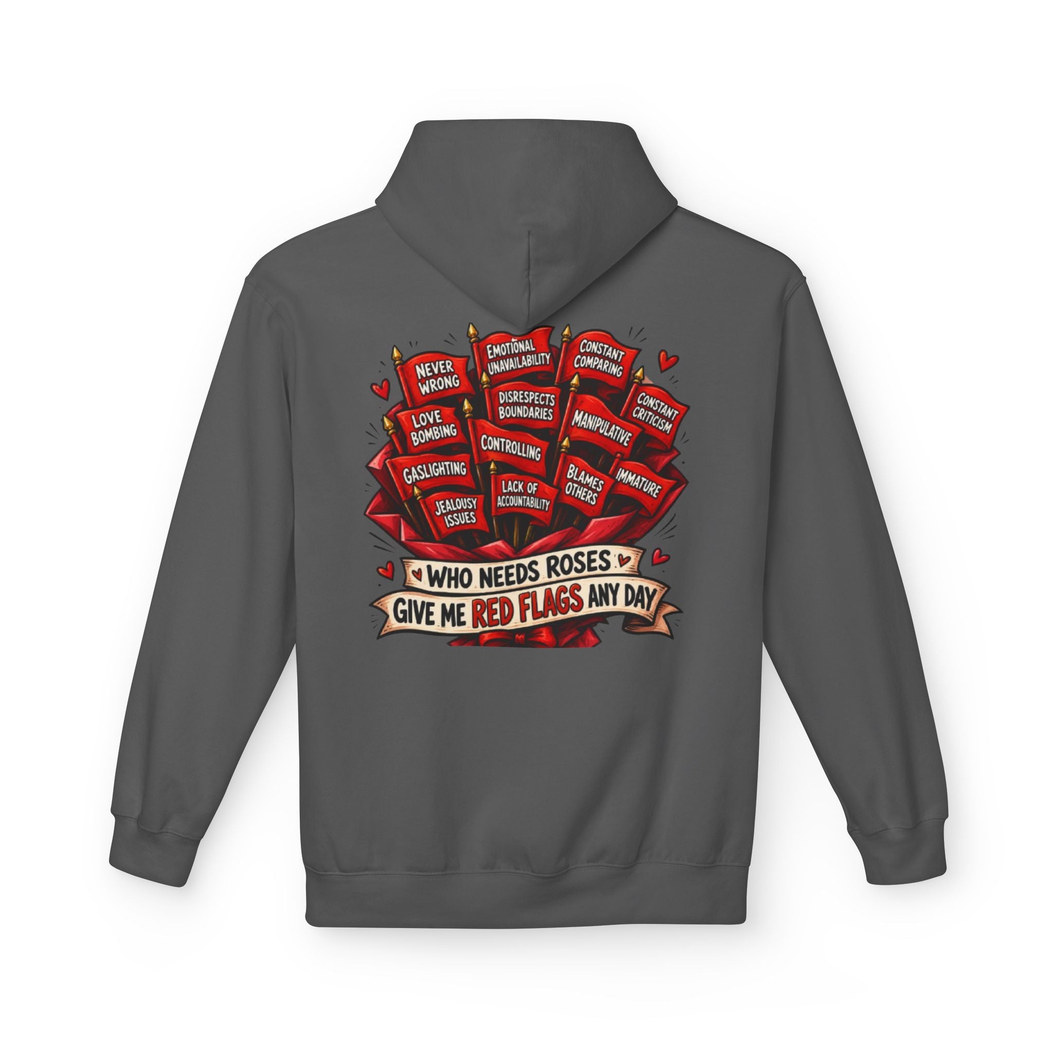 "Who Needs Roses? Give Me Red Flags Any Day" Graphic Pullover — Hoodie