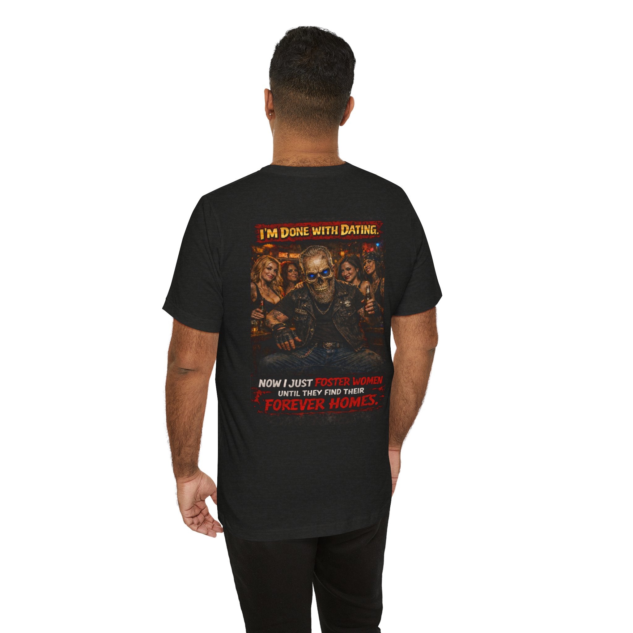 I’m Done With Dating – Biker Humor Graphic Tee | Badman Attitude