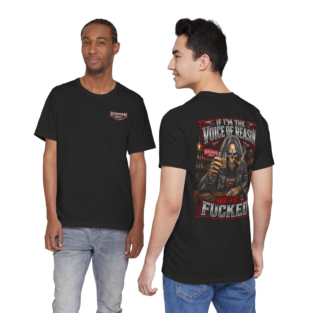 If I’m the Voice of Reason… We’re F*cked Skull Biker Shirt